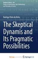 The Skeptical Dynamis and Its Pragmatic Possibilities