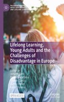 Lifelong Learning, Young Adults and the Challenges of Disadvantage in Europe