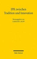 IPR zwischen Tradition und Innovation