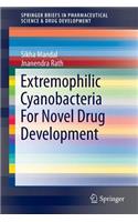 Extremophilic Cyanobacteria For Novel Drug Development