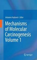 Mechanisms of Molecular Carcinogenesis – Volume 1