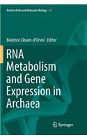 RNA Metabolism and Gene Expression in Archaea