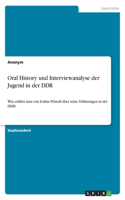 Oral History und Interviewanalyse der Jugend in der DDR