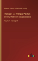 Papers and Writings of Abraham Lincoln; The Lincoln-Douglas Debates