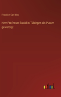Herr Professor Ewald in Tübingen als Punier gewürdigt