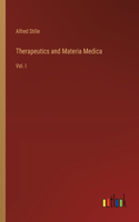 Therapeutics and Materia Medica: Vol. I