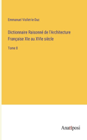 Dictionnaire Raisonné de l'Architecture Française XIe au XVIe siècle