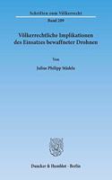 Volkerrechtliche Implikationen Des Einsatzes Bewaffneter Drohnen