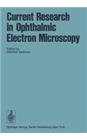 Current Research in Ophthalmic Electron Microscopy