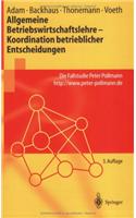 Allgemeine Betriebswirtschaftslehre - Koordination Betrieblicher Entscheidungen: Die Fallstudie Peter Pollmann, HTTP: //WWW.Peter-Pollmann.de: Die Fallstudie Peter Pollmann, HTTP: //WWW.Peter-Pollmann.de