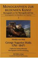 George Augustus Wallis (1761-1847): Englischer Landschaftsmaler - Monographie Und Oeuvrekatalog