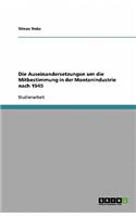 Auseinandersetzungen um die Mitbestimmung in der Montanindustrie nach 1945