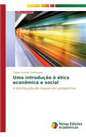 Uma introdução à ética econômica e social