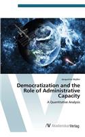 Democratization and the Role of Administrative Capacity