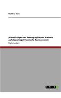 Auswirkungen des demographischen Wandels auf das umlagefinanzierte Rentensystem