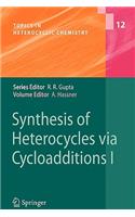 Synthesis of Heterocycles Via Cycloadditions I