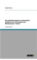 Die Liebeskonzeption im spanischen Schäferroman am Beispiel von Montemayors Diana