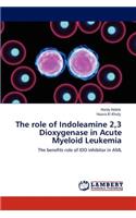 The role of Indoleamine 2,3 Dioxygenase in Acute Myeloid Leukemia