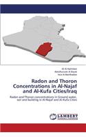 Radon and Thoron Concentrations in Al-Najaf and Al-Kufa Cities/Iraq