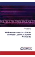 Performance Evaluation of Wireless Communication Networks