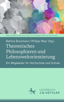 Theoretisches Philosophieren Und Lebensweltorientierung