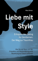 Liebe mit Style - Erfolgreiches Dating für Gentlemen