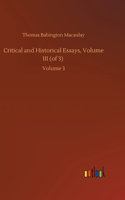 Critical and Historical Essays, Volume III (of 3): Volume 3