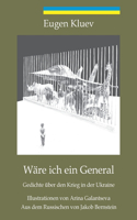Wäre ich ein General: Gedichte über den Krieg in der Ukraine