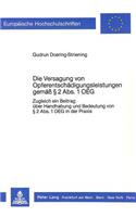 Die Versagung von Opferentschaedigungsleistungen gemaess  2 Abs. 1 OEG