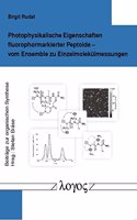 Photophysikalische Eigenschaften Fluorophormarkierter Peptoide: -- Vom Ensemble Zu Einzelmolekulmessungen