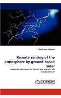 Remote Sensing of the Atmosphere by Ground-Based Radar