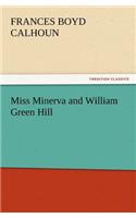 Miss Minerva and William Green Hill
