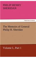 Memoirs of General Philip H. Sheridan, Volume I., Part 1