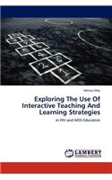 Exploring The Use Of Interactive Teaching And Learning Strategies