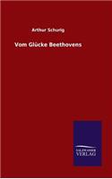 Vom Glücke Beethovens