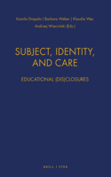 Subject, Identity, and Care