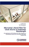 Microstrip L-Band Filter for Clock Source at Submeter Wavelength