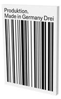 Produktion. Made in Germany Drei