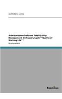 Arbeitswissenschaft und Total Quality Management- Verbesserung der Quality of Working Life?