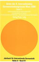 Akten Des X. Internationalen Germanistenkongresses Wien 2000 - «Zeitenwende - Die Germanistik Auf Dem Weg Vom 20. Ins 21. Jahrhundert»