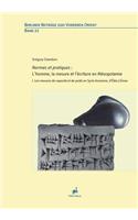 Normes Et Pratiques--l'Homme, La Mesure Et l'Ecriture En Mesopotamie