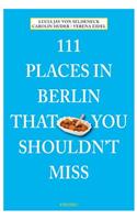 111 Places in Berlin That You Shouldn't Miss
