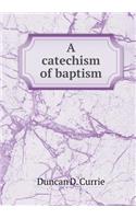 A catechism of baptism