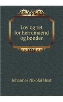 Lov Og Ret for Herremaend Og Bønder
