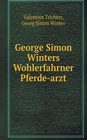 George Simon Winters Wohlerfahrner Pferde-Arzt