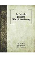 Dr. Martin Luther's Bibelübersetzung