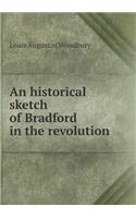 An Historical Sketch of Bradford in the Revolution