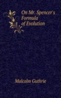 On Mr. Spencer's Formula of Evolution