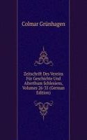 Zeitschrift Des Vereins Fur Geschichte Und Alterthum Schlesiens, Volumes 26-35 (German Edition)