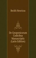 De Geoponicorum Codicibus Manuscriptis (Latin Edition)